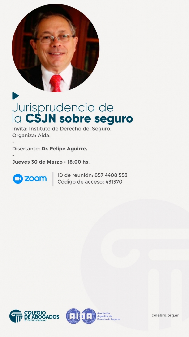 Instituto de Derecho del Seguro - Invita a la charla Jurisprudencia de la CSJN sobre seguro